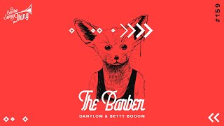 DanyloM & Betty Booom - The Barber // Electro Swing Thing 159