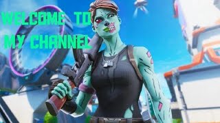Welcome to my channel{fortnite}