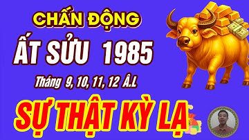 SỰ THẬT Tuổi ẤT SỬU 1985 THẦN TÀI BÁO MỘNG TRÚNG SỐ CỰC GIÀU CÓ đúng 4 tháng cuối năm 2025