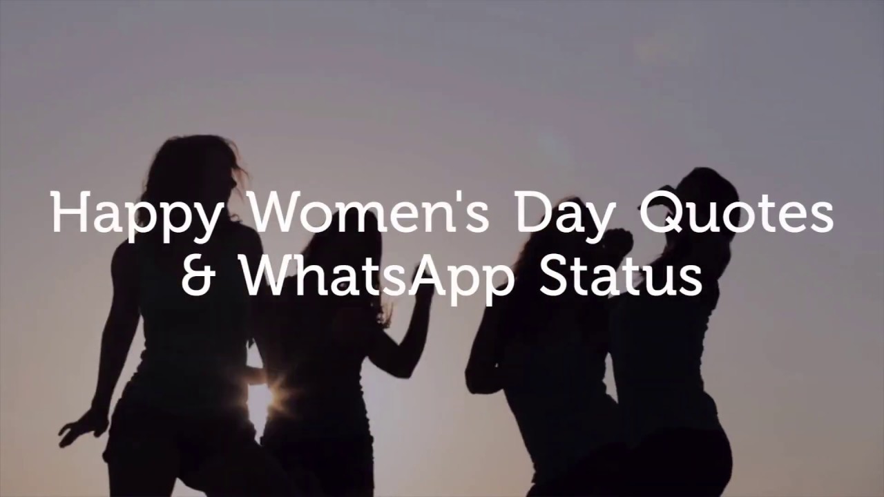 Women's Day Whatsapp Status 2019| International Women's Day Quotes ...