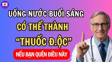 5 Sai Lầm Nguy Hiểm Mà Người Cao Tuổi Thường Mắc Phải Khi Uống Nước Vào Buổi Sáng | SK50