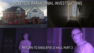 Ghostech Paranormal Investigations - Episode 119 - Return To Englefield Hall Part 2