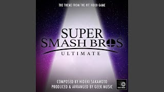 Video thumbnail of "Geek Music - Super Smash Bros Ultimate - Main Theme"