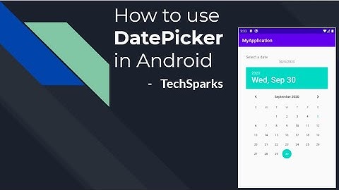 Date Picker | Android | Java | TechSparks