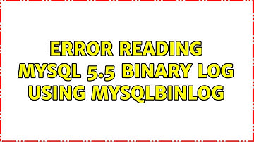 Error reading MySQL 5.5 binary log using mysqlbinlog (2 Solutions!!)