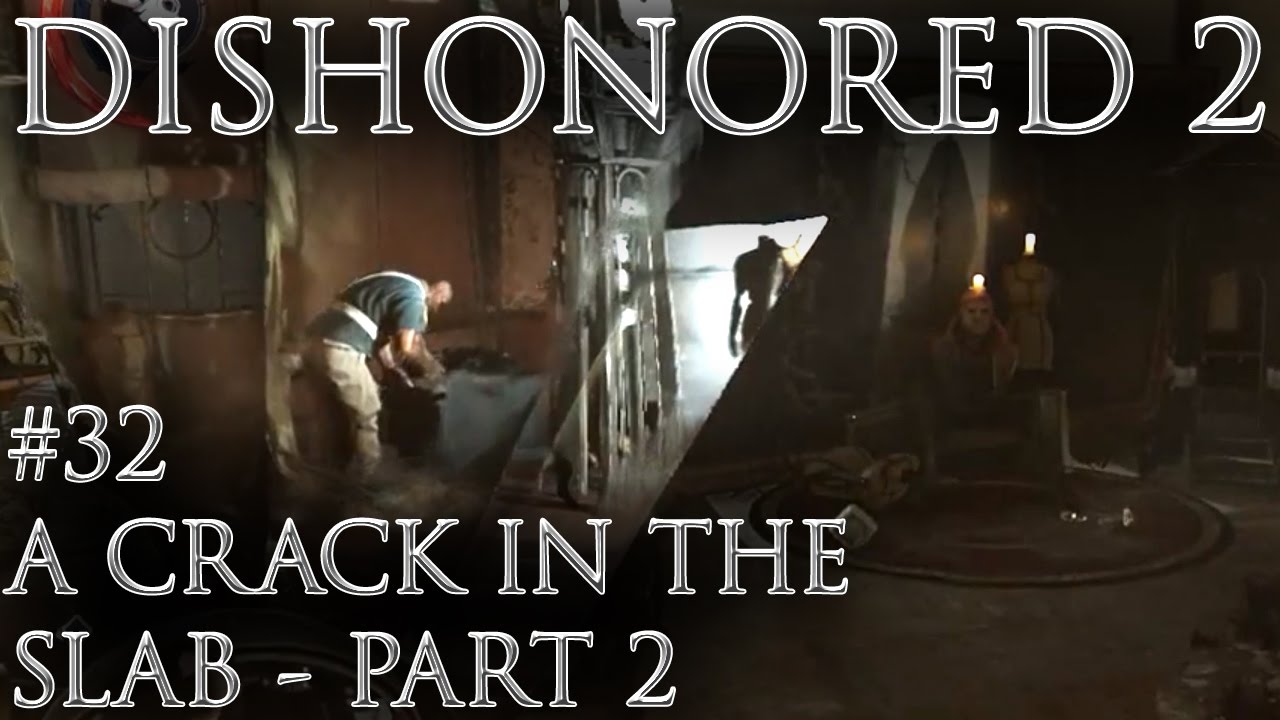 Let s Play Dishonored 2 A Crack In The Slab Part 2 Gameplay Walkthrough Emily Low Chaos let-s-play-dishonored-2-a-crack-in-the-slab-part-2-gameplay-walkthrough-emily-low-chaos
