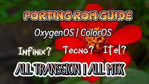 PORTING ROM OxygenOS for TRANSSION DEVICE | ALL MTK Based