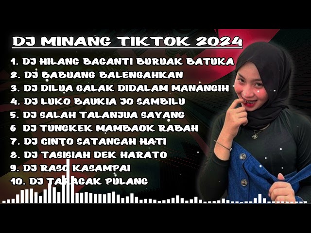 DJ MINANG TERBARU 2023 - HILANG BAGANTI BURUAK BATUKA X BABUANG BALENGAHKAN VIRAL !! class=