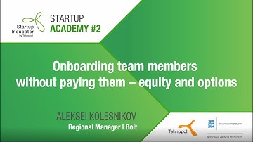 “Onboarding team members without paying them – equity and options” by Aleksei Kolesnikov