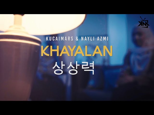 Kucaimars & Nayli Azmi - KHAYALAN 상상력 (LIVE RECORDING VERSION) class=
