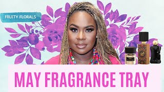 MAY  FRAGRANCE TRAY | SPRINGY FRUITY FLORALS | Lillian NaaDei