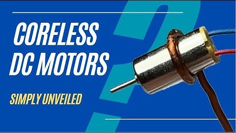 The Wonders of Coreless DC Motors. Construction, Advantages, and Applications Unveiled!