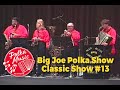 Big Joe Polka Show | Classic #13 | Polka Music | Polka Dance | Polka Joe