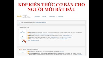 Amazon KDP kiến thức cơ bản cho người mới bắt đầu - Video 1