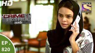 Crime Patrol - क्राइम पेट्रोल सतर्क - Ep 820 - Case 41 / 2017 - 23rd Jun, 2017