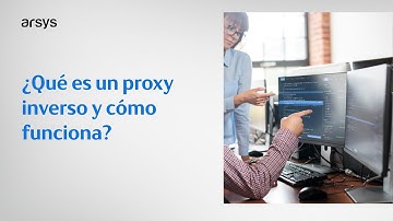 ¿Qué es un proxy inverso y cómo funciona?