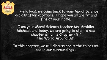 Class 1, Moral Science, Chapter 9, The World Around Us, Part 1 by Anshika Michael