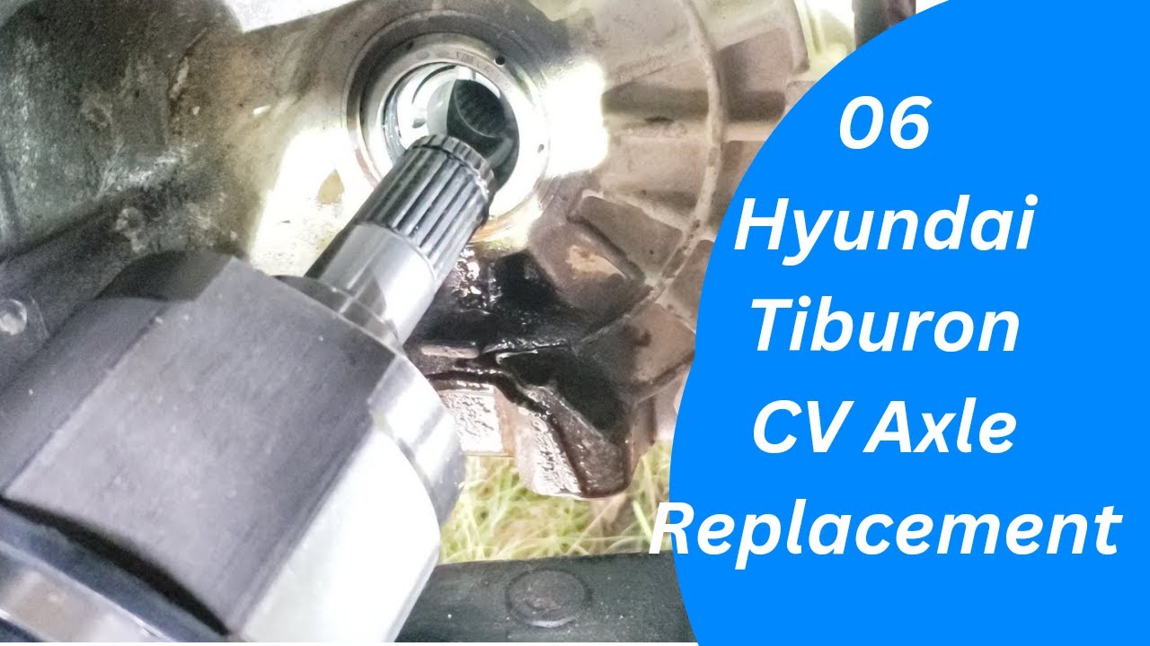 How to change right front CV Axle for 2006 Hyundai Tiburon, 06Tiburon