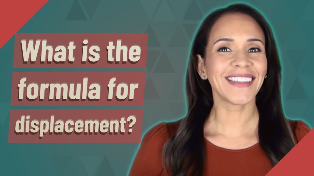 What Is The Formula For Displacement YouTube What Is The Formula For Displacement YouTube