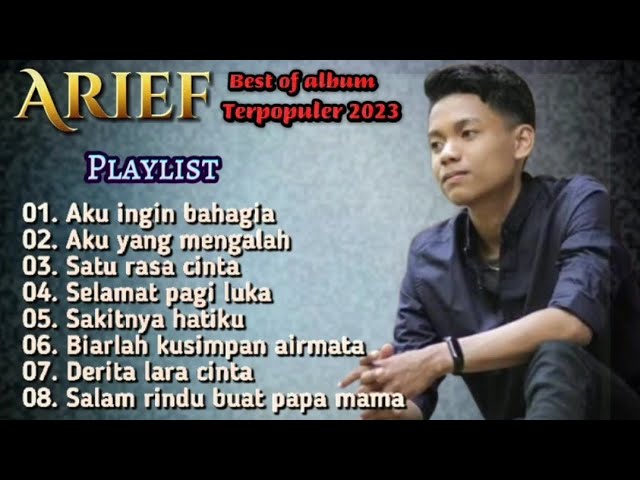 Arief - Aku Ingin Bahagia - Arif Full Album  ( Penyanyi Melayu Terbaik 2023 Trending On YouTube) class=