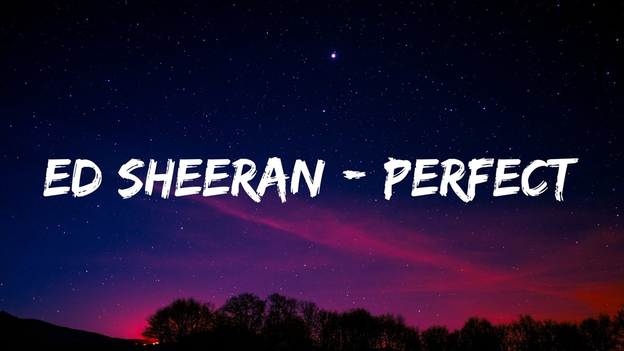 Ed Sheeran Perfect (Lyrics) YouTube