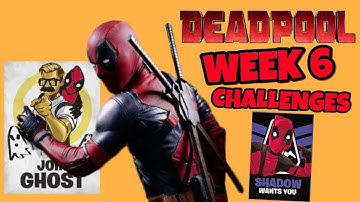 DEADPOOL DOES HIS WEEK 6 CHALLENGES!