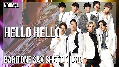Baritone Sax Sheet Music: How to play Hello Hello by Snow Man