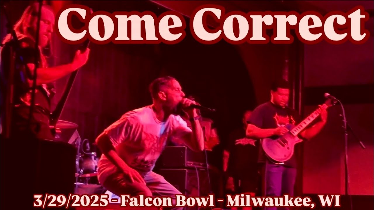 COME CORRECT - Live (partial set) - 3/29/2025 - Falcon Bowl - Milwaukee ...