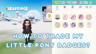 How to Trade My Little Pony Badges 🤝✨ | Heartopia Badge Guide screenshot 3