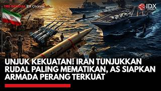 Unjuk Kekuatan,Iran Tunjukkan Rudal Paling Mematikan, AS Siapkan Armada Perang Terkuat | IDXC UPDATE