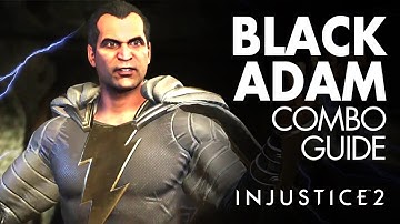 BLACK ADAM Beginner Combo Guide - Injustice 2