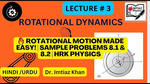 Rotational Motion | Sample Problems 8.1 & 8.2 | Angular Velocity & Acceleration #bsphysics #hrk