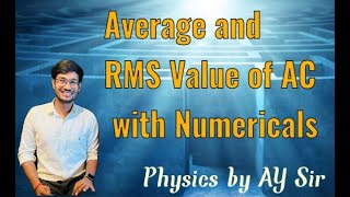 CONCEPT OF AVERAGE VALUE AND RMS VALUE OF AC CLASS 12 (PART 2)