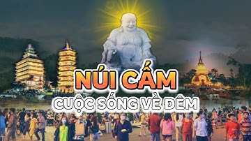 Tiết lộ Cuộc sống về Đêm của người dân NÚI CẤM An Giang Khổ hay Sướng | Lang thang An Giang | #GNCL