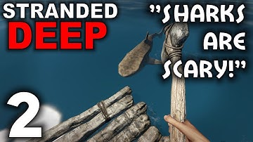 Stranded Deep Alpha 0.02 Gameplay / Let