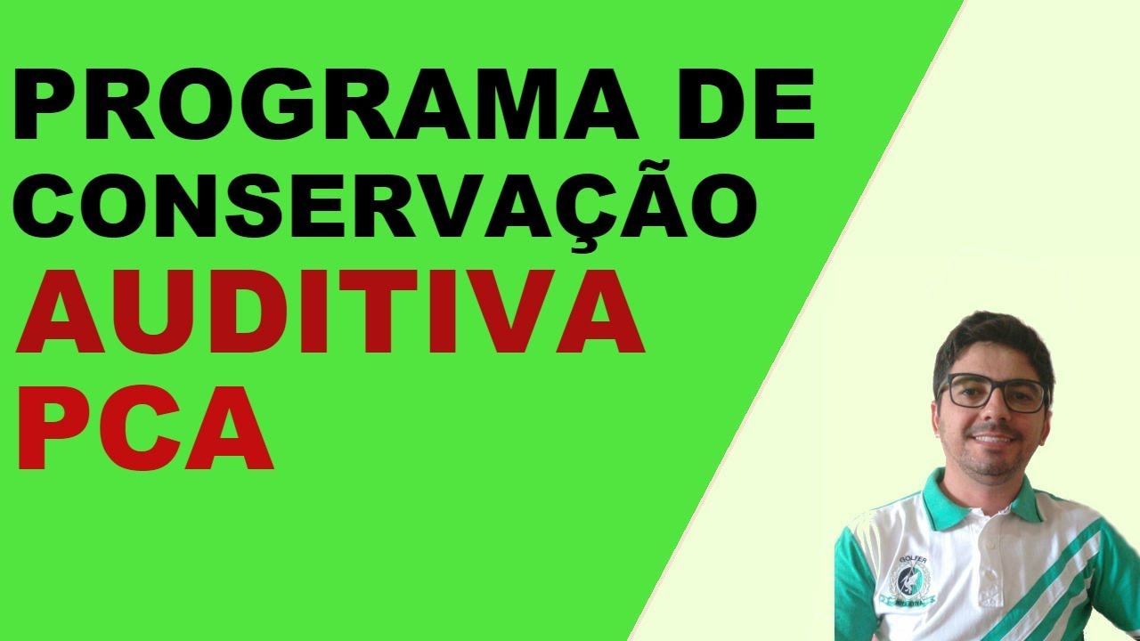 Programa de Conservação Auditiva PCA YouTube