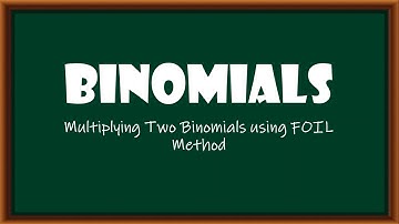 Multiplying Two Binomials using FOIL Method
