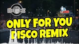 Only For You (Dj Gibz Disco Remix 2025)
