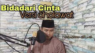 Bidadari Cinta Versi Sholawat||Merdu