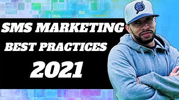 SMS Marketing Best Practices 2021
