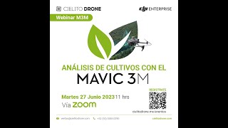 Cielito Drone | Webinar - Análisis de cultivos con el mavic 3 Multiespectral