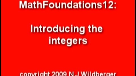 Introducing the integers | Arithmetic and Geometry Math Foundations 12 | N J Wildberger