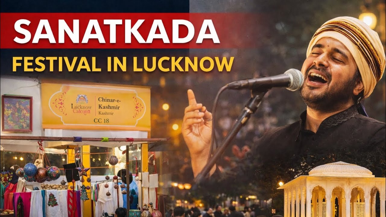 SANATKADA Festival Lucknow 2026 | Lucknow Calcutta Raabta | Culture, Food & Art Festival