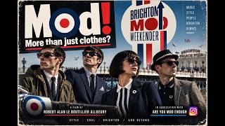 Mod! More than just clothes? Brighton Mod Weekender 2026