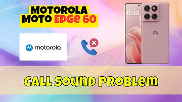 Motorola Moto Edge 60 Call Sound Problem | Fix Ear Speaker Issue