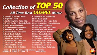 Top 50 Best Gospel Music of All Time | GOODNESS OF GOD | CeCe Winans - Tasha Cobbs - Jekalyn Carr