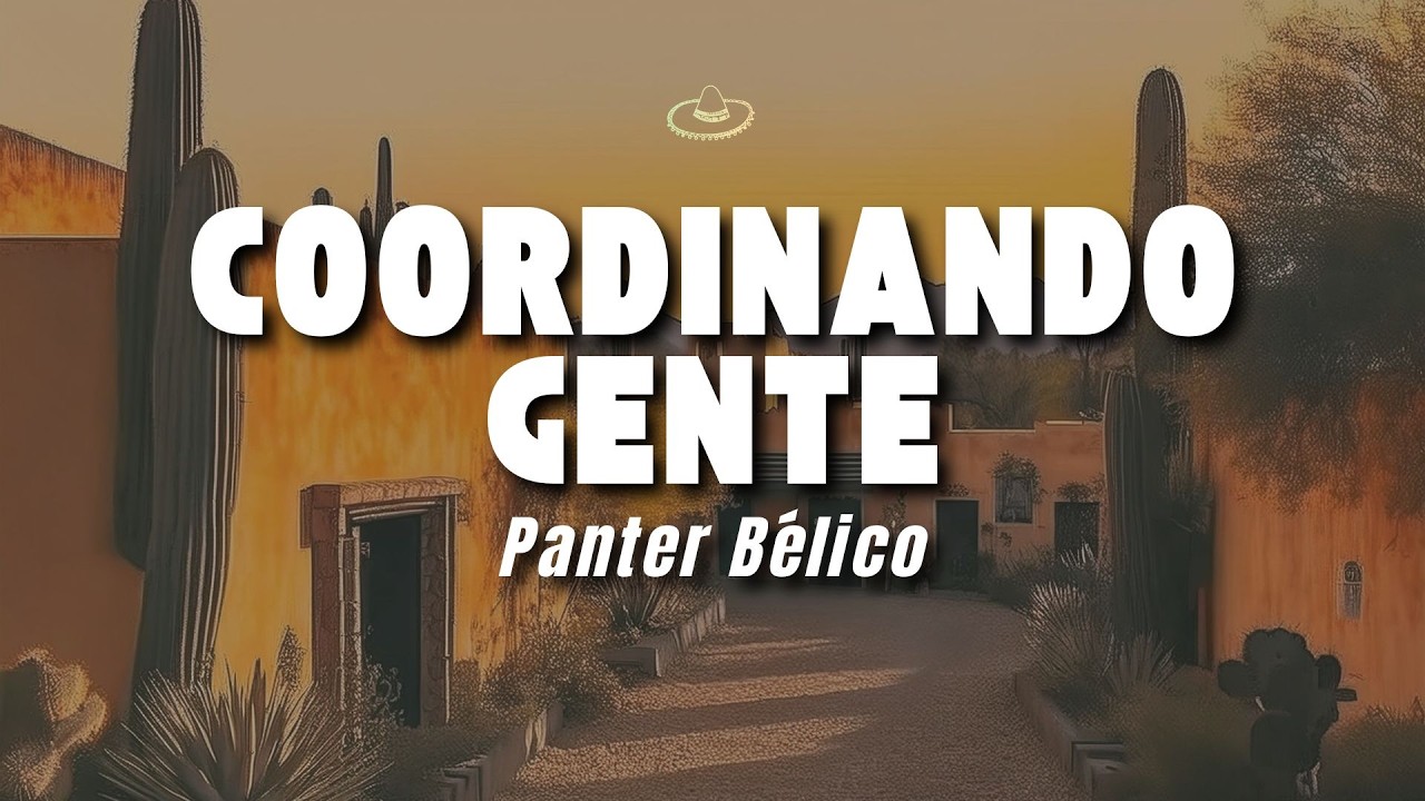 Panter Bélico - Coordinando Gente (Letra/Lyrics)
