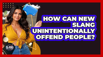 How Can New Slang Unintentionally Offend People? - SlangXplained