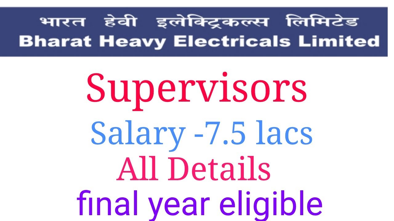BHEL Recruitment 2021 - All Details - Fresher Final year eligible - Salary -7.5 lacs