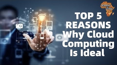 TOP 5 REASONS Why Cloud Computing Is Ideal for Small Businesses | TOP SMALL BUSINESS IDEAS IN AFRICA